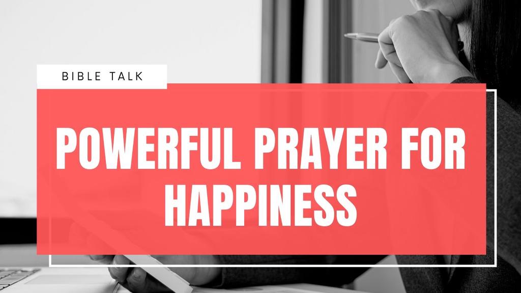 'Video thumbnail for Prayer for Happiness for friends, family & Loved ones.'