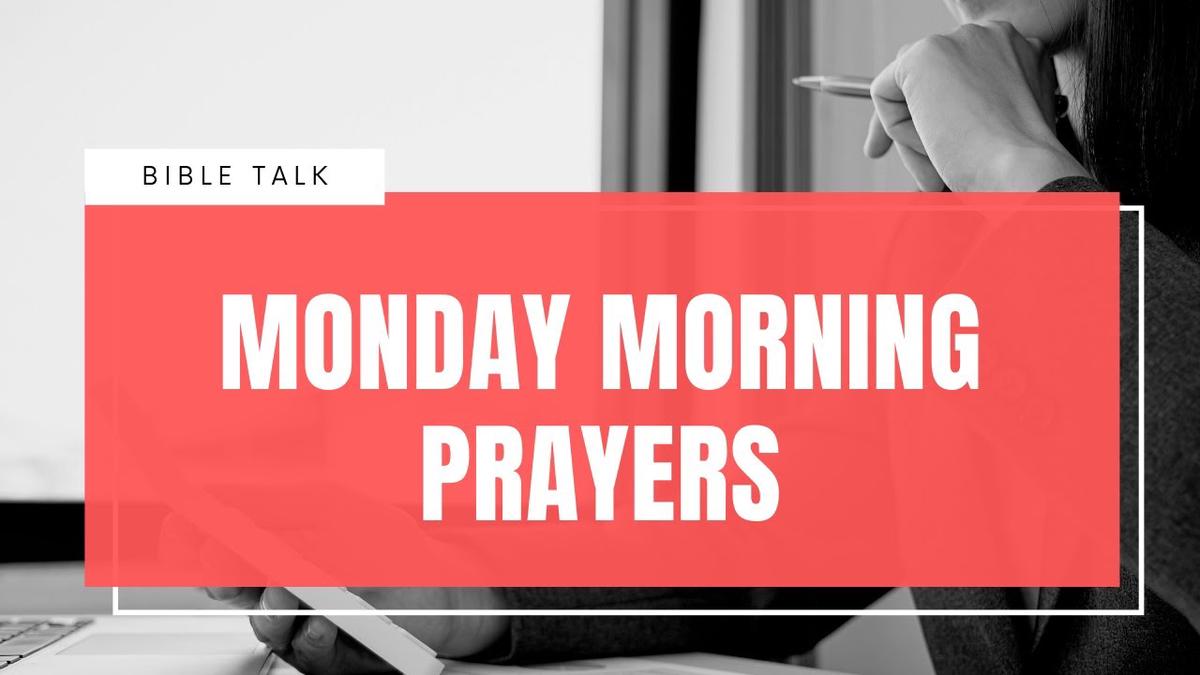 'Video thumbnail for Monday morning prayers For the week (with Bible verses)'