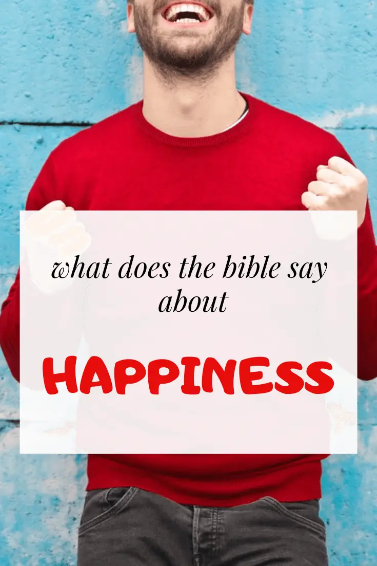 what does the bible say about happiness