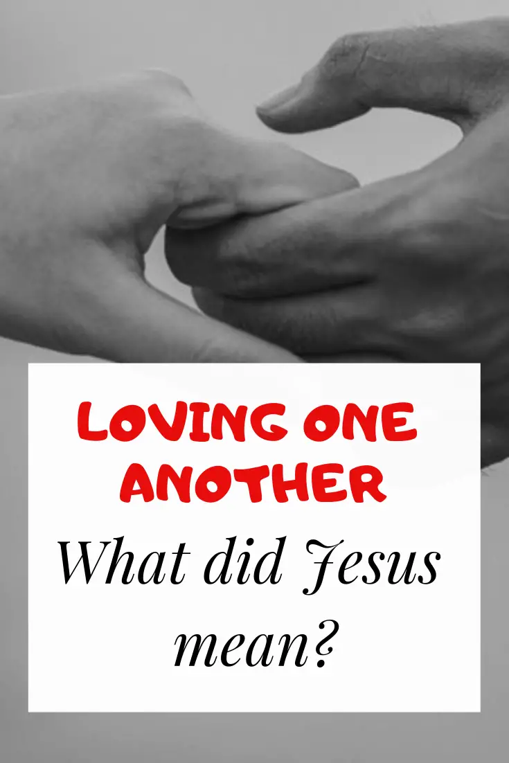 What did Jesus say about Loving one another