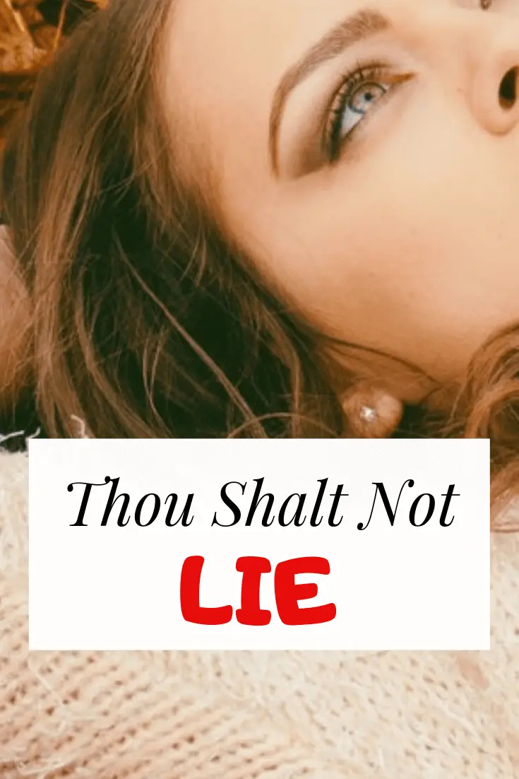 Thou Shalt Not Lie