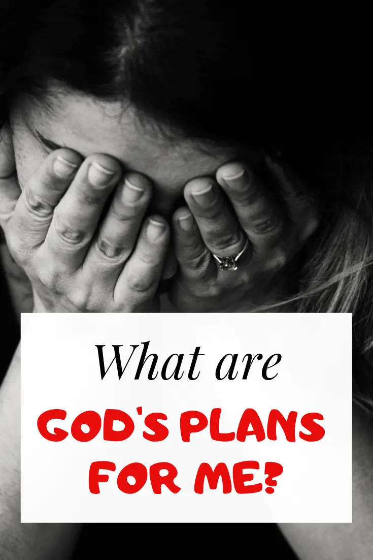 For I Know The Plans I Have For You: What are God’s Plan For Me?