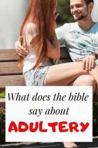 Adultery: What does the Bible say? 15 Bible Verses & Examples