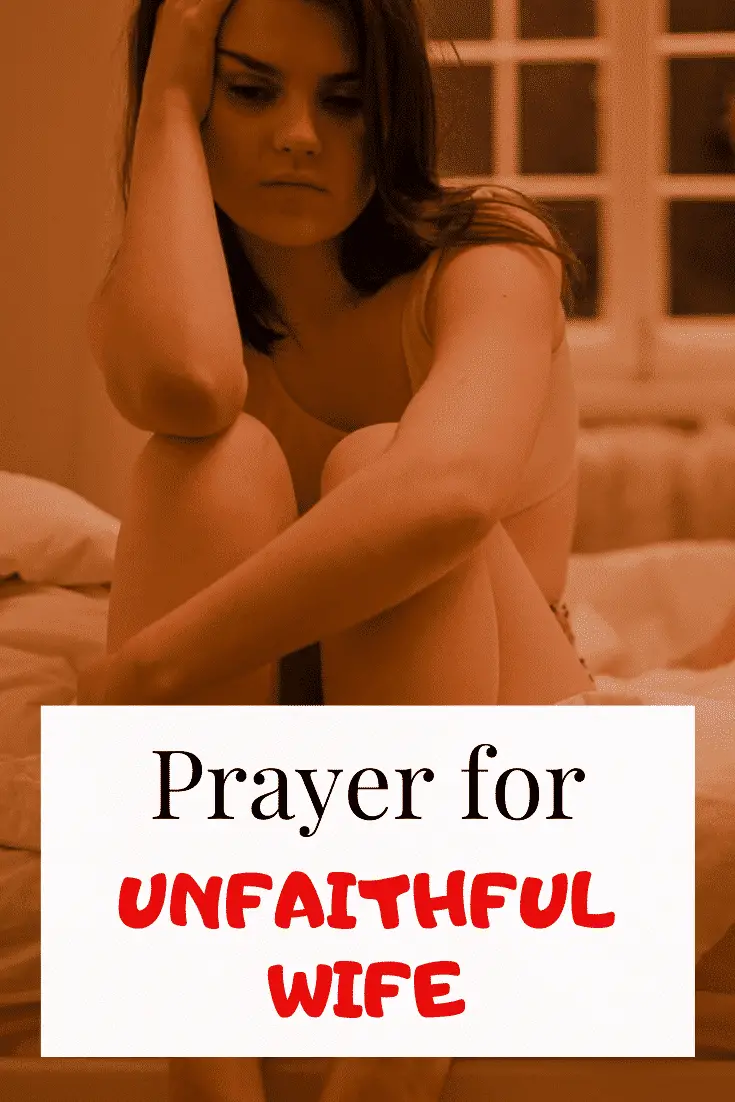 4 Repentant Prayers for a cheating & unfaithful wife (with bible verses)