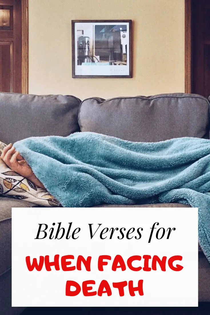 16 Bible Verses For the Dying: Scriptures When Facing Death