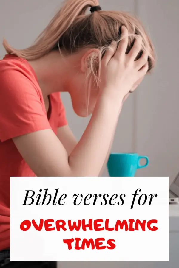 Bible verses for overwhelming times