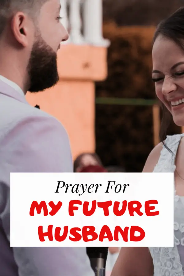 Prayer for my future husband & To get married