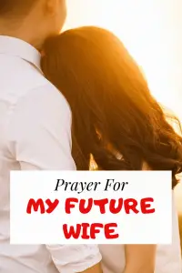Prayer for my future wife (with bible verses)