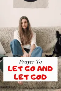Prayer to let go and let God: (move on from the past)