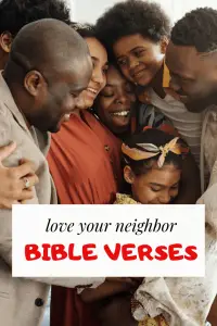 24 Bible Verses About Love Your Neighbor As Yourself (Scriptures)