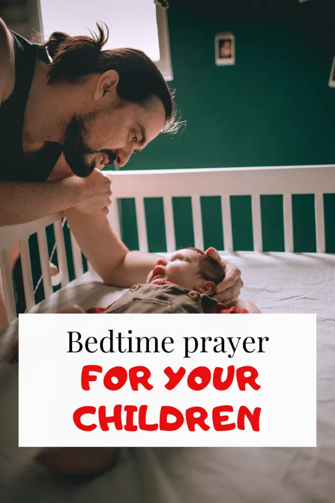 Powerful Bedtime prayer for Your Children (with Bible Verses)