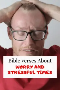 29 Bible verse about worry and stressful times (Important scriptures)
